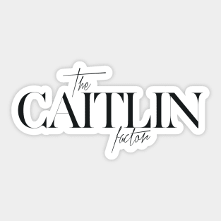 The Caitlin Factor Sticker